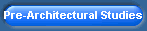Pre-Architectural Studies